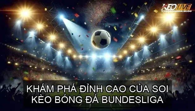 soi keo bong da bundesliga 68d74a8e4f1a2