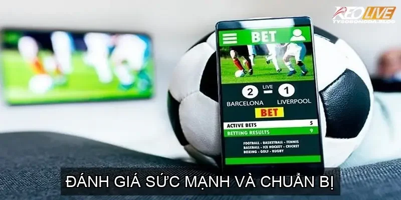 Đánh giá sức mạnh và chuẩn bị