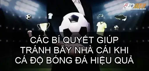 Tránh bẫy nhà cái khi cá độ bóng đá - Bí quyết an toàn 5 Phân tích trận đấu và dự đoán chính xác